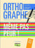 Orthographe, tout n'est pas perdu ! la méthode chevrier - cahier élève