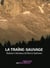 La traîne-sauvage