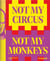 Not my circus, not my monkeys: the motif of the circus in contemporary art