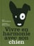 Vivre En Harmonie Avec Son Chien
