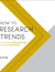 How to research trends - move beyond trend watching to kickstart innovation