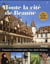 Toute la cité de Beaune - l'histoire, l'architecture, les chefs-doeuvre