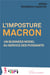 L'imposture Macron - un business model au service des puissants