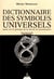 Dictionnaire des symboles universels - basés sur le principe de la clef de la connaissance Tome 5 - de H à L