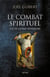 Le combat spirituel, clé de la paix intérieure