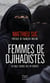 Femmes de djihadistes : La face cachée des attentats