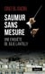 Saumur sans mesure - une enquête de Julie Lantilly