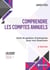Comprendre les comptes annuels : Outil de gestion d'entreprise pour non financiers (6e édition)