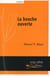 La bouche ouverte