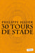 30 tours de stade