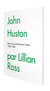 John Huston : textes issus de The New Yorker 1949-1986
