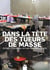 Dans la tête des tueurs de masse - écrits et journaux intimes des mass killers