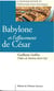 Babylone et l'effacement de César - la mondialisation et l'idéologie post-politique