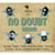 No doubt riddim