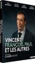Vincent, François, Paul et les autres...