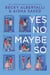 YES NO MAYBE SO