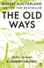 Old ways, the
