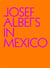 Josef Albers in Mexico
