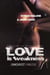 Love Is Weakness - L'amour est faiblesse