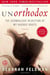 UNORTHODOX - THE SCANDALOUS REJECTION OF MY HASIDIC ROOTS