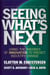 Seeing what's next - using the theories of innovation to predict industry change
