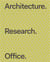 Architecture. research. office.