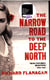 The Narrow Road to the Deep North
