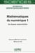 Mathématiques du numérique Tome 1 : Les bases essentielles