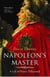 Napoleon's master  a life of prince talleyrand /anglais