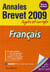 Objectif brevet - français - annales et sujets corrigés (édition 2009)