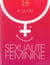 Sexualite feminine : le guide