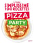 Simplissime 100 recettes : Pizza party