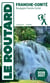 Guide du Routard : Franche-Comté (Bourgogne-Franche-Comté) (édition 2026/2027)