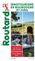 Guide du Routard : oenotourisme en Bourgogne et Jura
