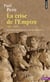 Histoire générale de l'Empire romain Tome 2 : La crise de l'Empire (161-284)