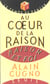 Au coeur de la raison. Raison et foi