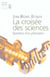 La Croisée des sciences. Questions d'un philosophe