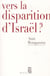 Vers la disparition d'Israël ?