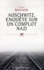 Auschwitz, enquête sur un complot nazi