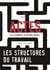 Actes de la recherche en sciences sociales n.240 : les structures du travail