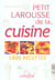 Petit larousse de la cuisine - 1800 recettes