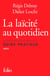 La laïcité au quotidien - guide pratique