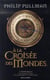 À la croisée des mondes : Intégrale Tomes 1 à 3