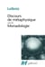 Discours de métaphysique - monadologie