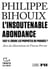 L'Insoutenable abondance : Faut-il croire les prophètes du progrès ?