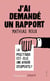 J'ai demandé un rapport - la politique est-elle une affaire d'experts ?