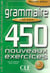 Le nouvel entrainez-vous grammaire 450 nouveauxexercices