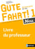 Gute Fahrt ! 1 Neu : allemand - A1/A2 - livre du professeur (édition 2016)