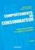 Comportements du consommateur - tous les principes et outils à connaître (5e édition)