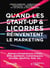 Quand les start-up et licornes réinventent le marketing